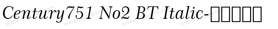 Century751 No2 BT Italic字体转换